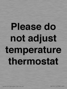 Please do not adjust temperature thermostat